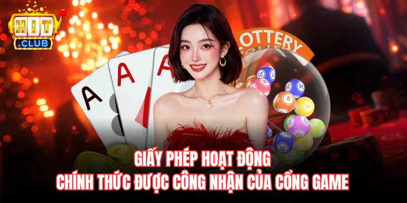 Giấy phép hoạt động chính thức được công nhận của cổng game