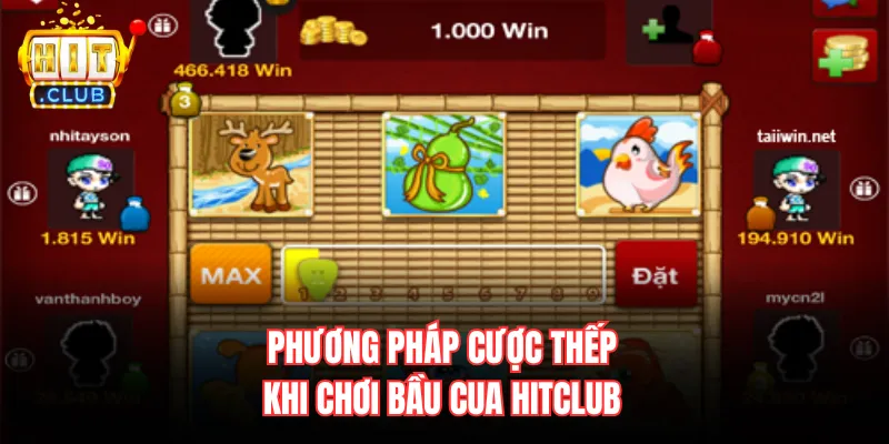 Phương pháp cược thếp khi chơi bầu cua Hitclub
